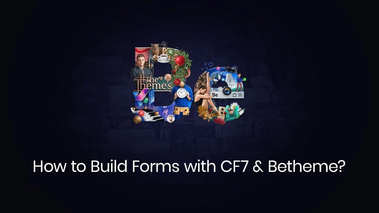 How to Build Forms with Contact Form 7 &amp; Betheme?