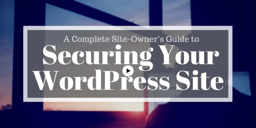 Securing Your WordPress Site